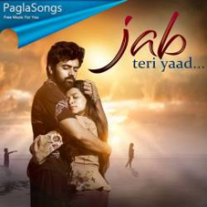 Jab Teri Yaad Mp3 Jab Teri Yaad Mp3