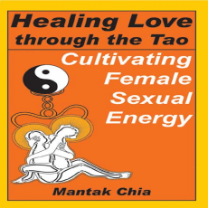Cultivating Female Sexual Energy Cultivating Female Sexual Energy