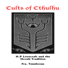 Cults of Cthulhu - H.P. Lovecraft and the Occult Tradition Cults of Cthulhu - H.P. Lovecraft and the Occult Tradition